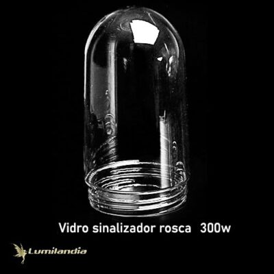 Sinaleiro Vidro Brinda "U" com Rosca - 300W